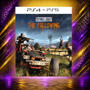 DYING LIGHT 1 THE FOLLOWING - PS4/PS5 - DIGITAL