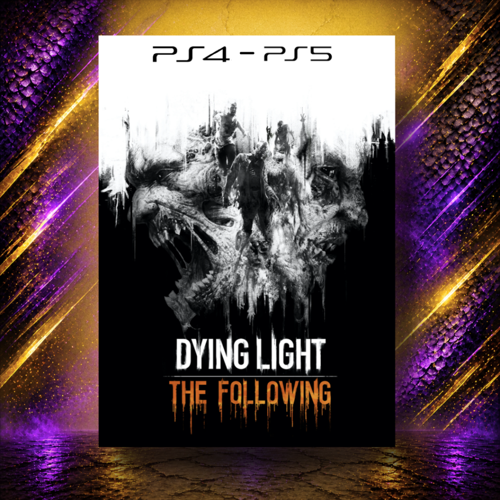Dying Light 1 the Following - PS4/PS5 - Mídia Digital